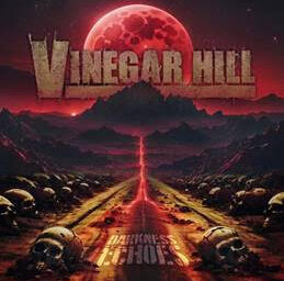 VINEGAR HILL veröffentlichen Titelsong aus dem neuen Studioalbum  „Darkness Echoes